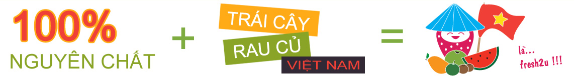 100% trái cây nguyên chất từ Việt Nam